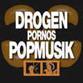 Drogen, Pornos, Popmusik